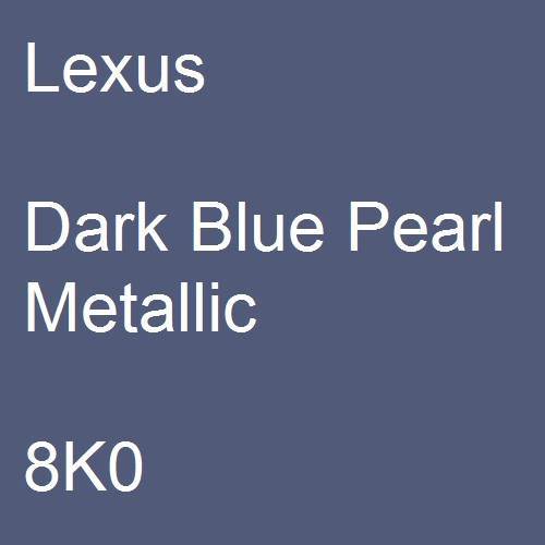 Lexus, Dark Blue Pearl Metallic, 8K0.